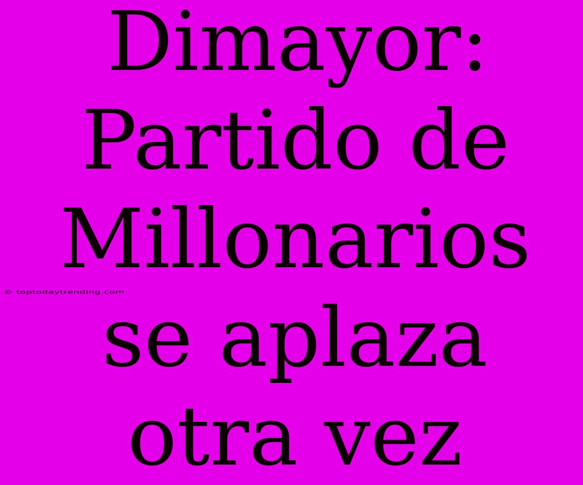 Dimayor: Partido De Millonarios Se Aplaza Otra Vez