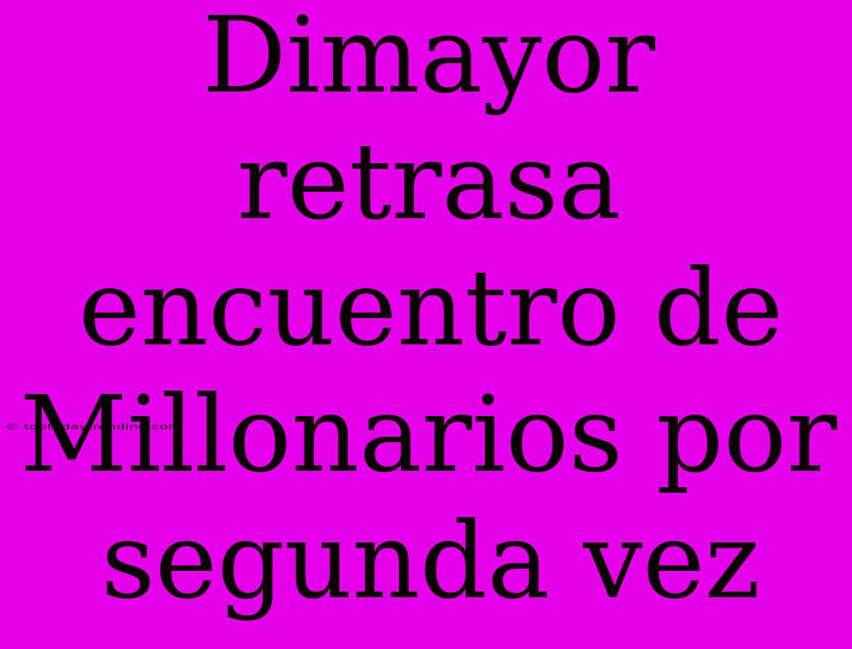 Dimayor Retrasa Encuentro De Millonarios Por Segunda Vez