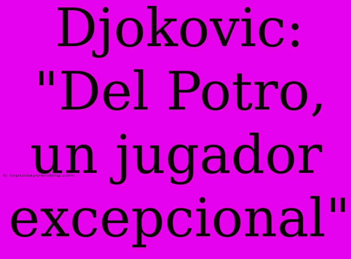 Djokovic: 