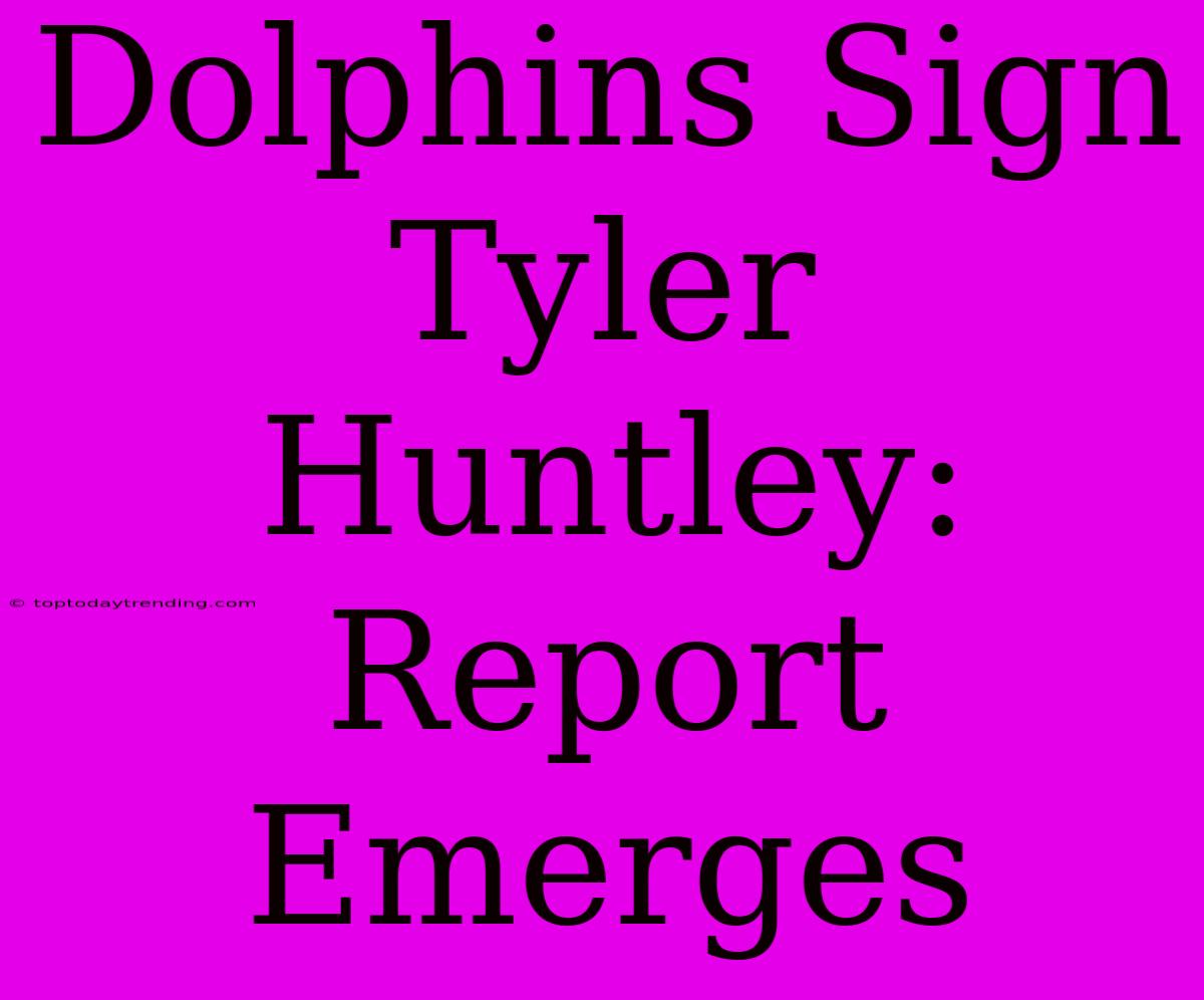 Dolphins Sign Tyler Huntley: Report Emerges