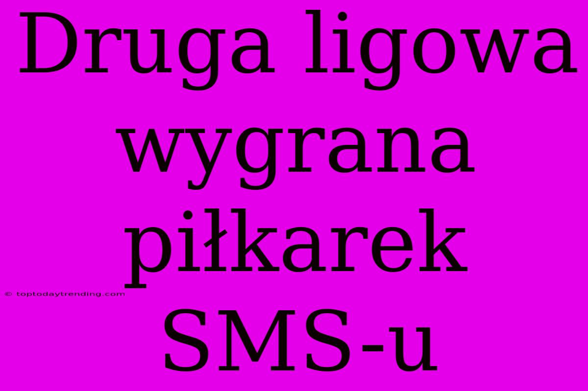 Druga Ligowa Wygrana Piłkarek SMS-u