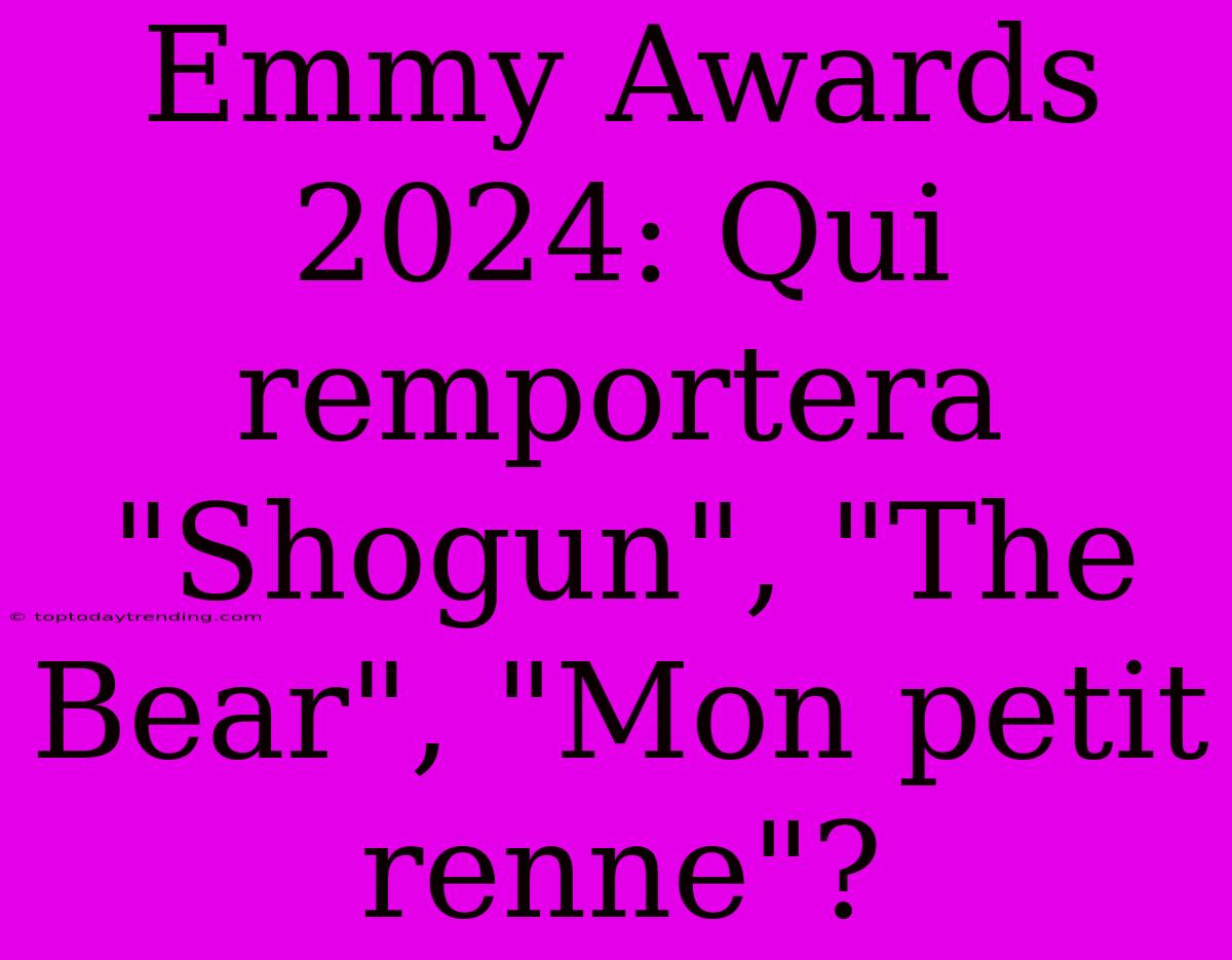 Emmy Awards 2024: Qui Remportera 