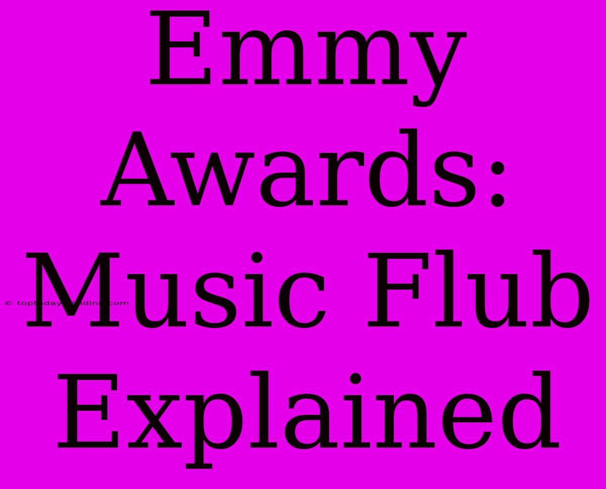 Emmy Awards: Music Flub Explained