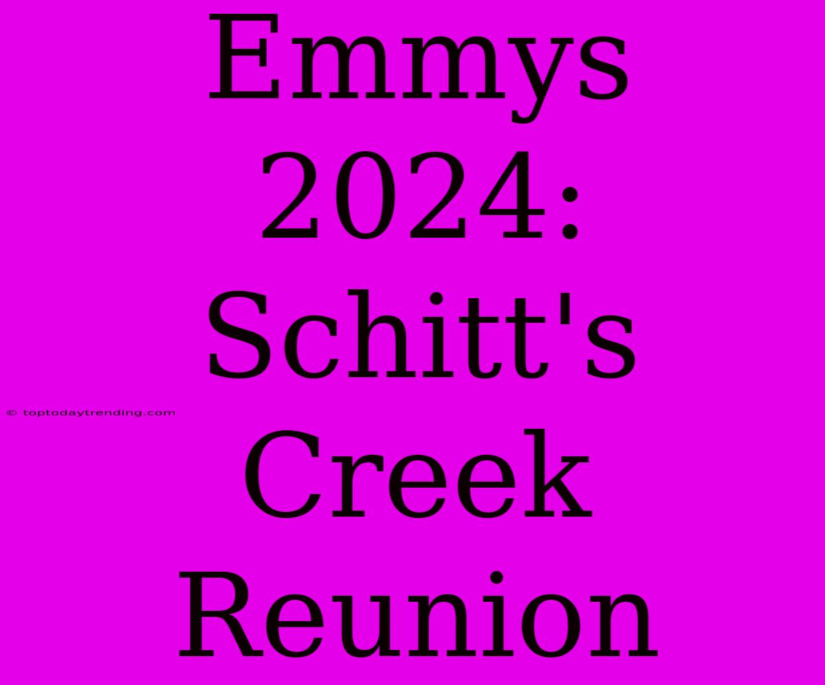 Emmys 2024: Schitt's Creek Reunion