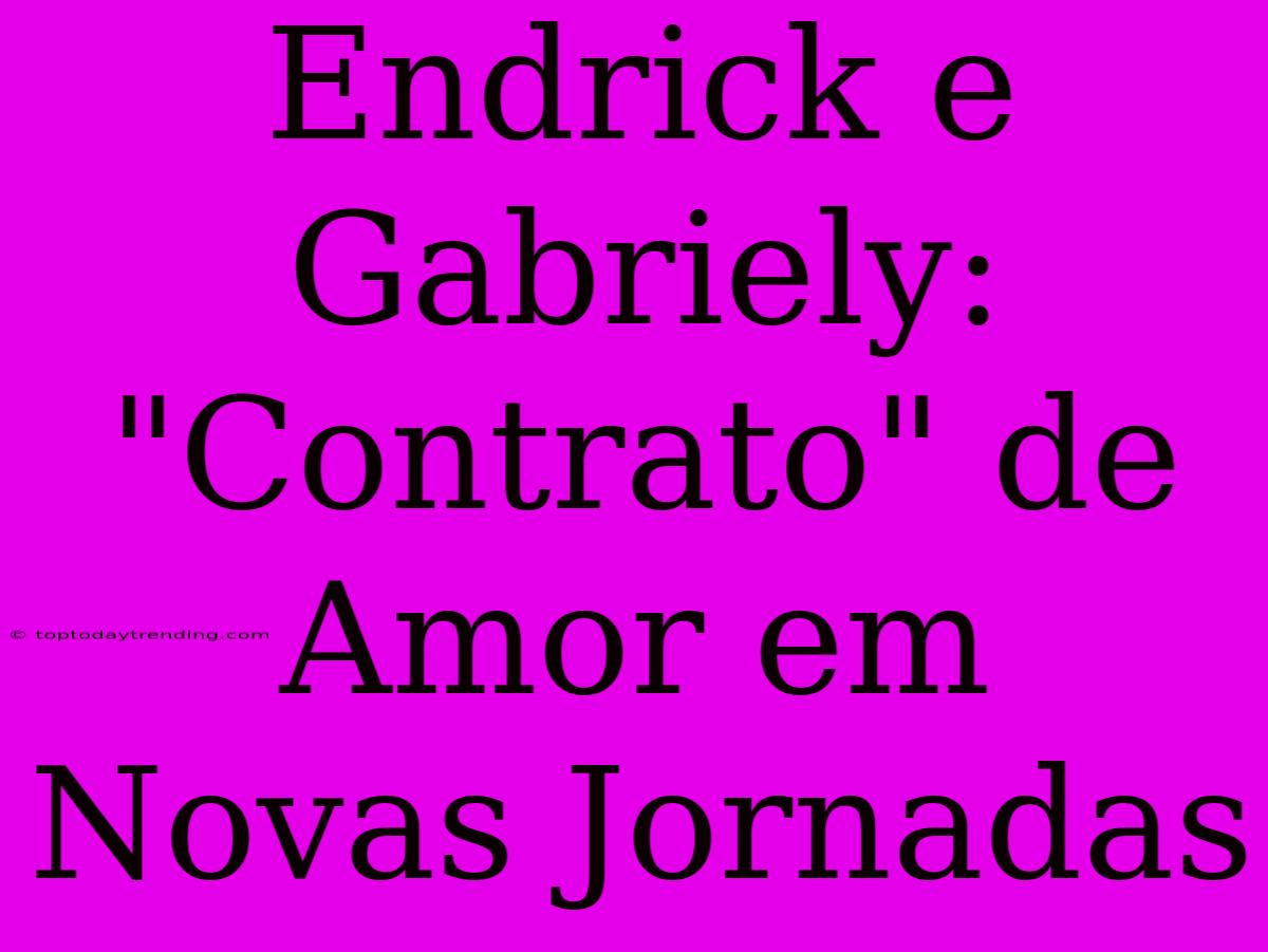 Endrick E Gabriely: 