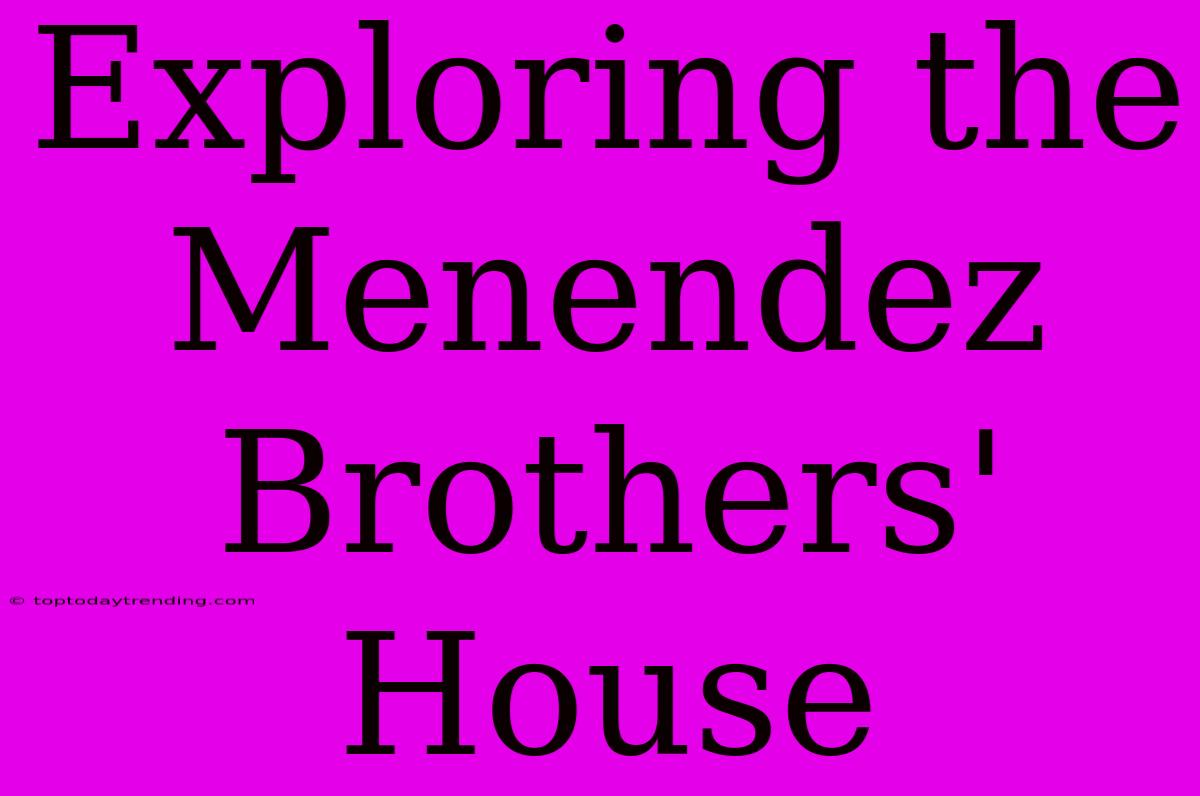 Exploring The Menendez Brothers' House