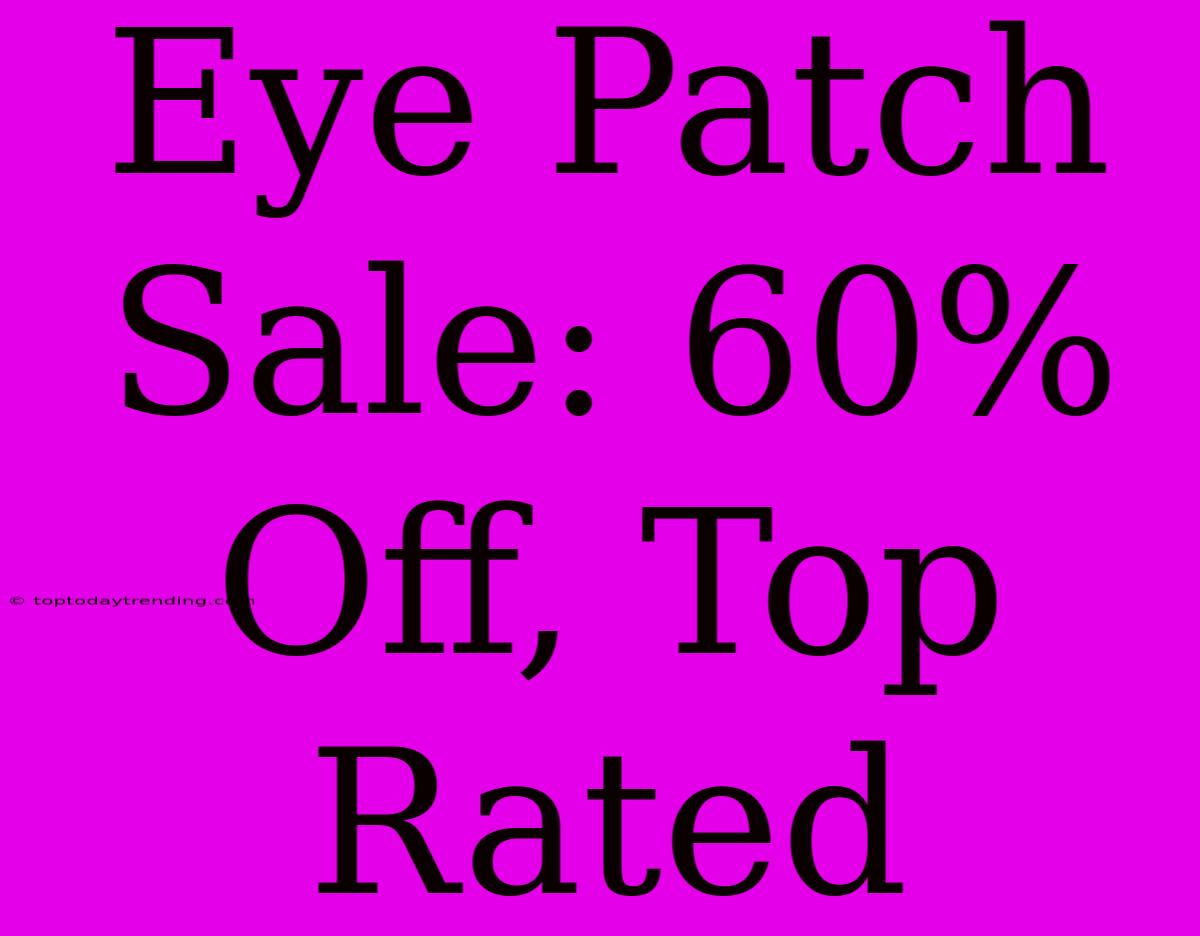 Eye Patch Sale: 60% Off, Top Rated