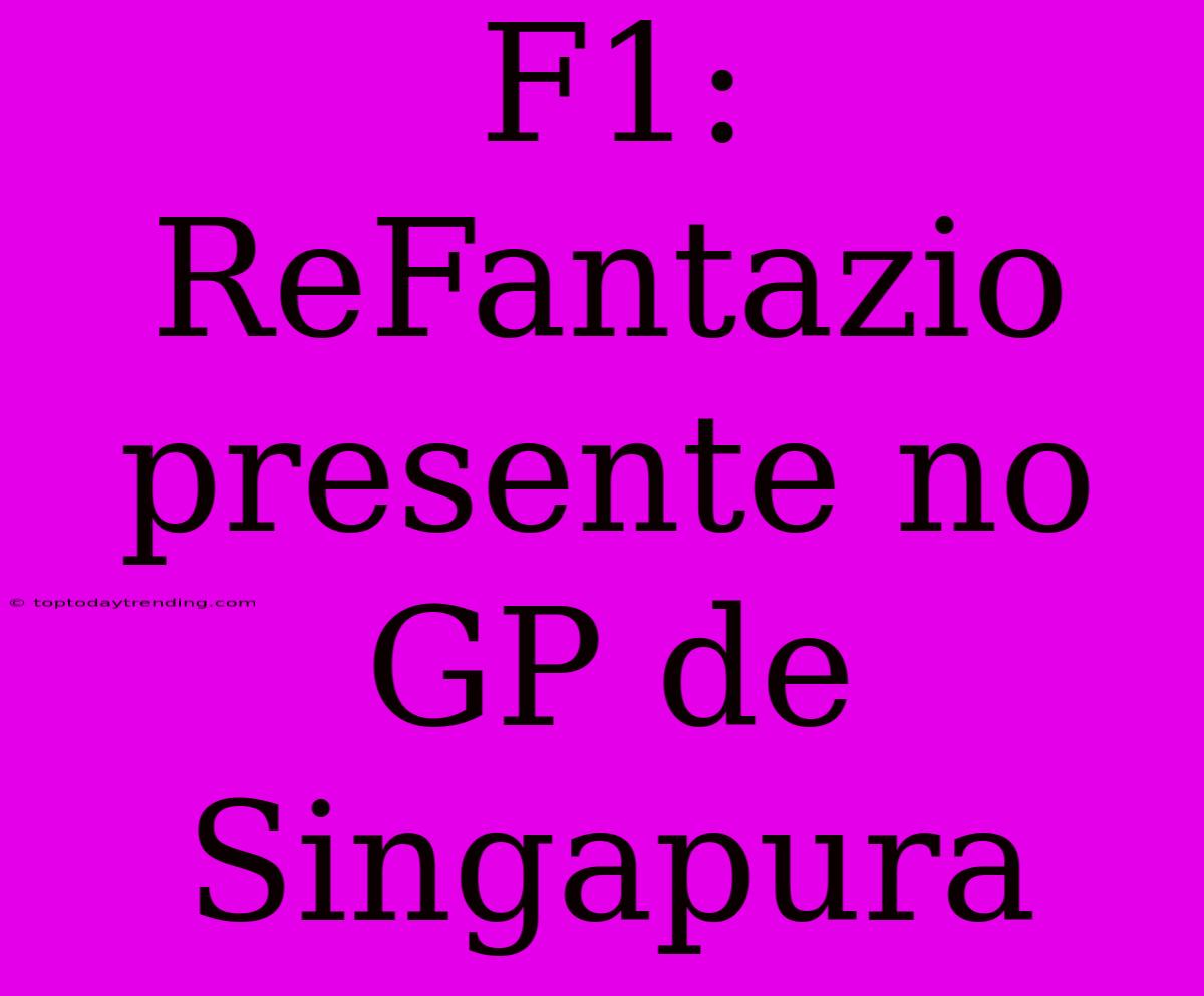 F1: ReFantazio Presente No GP De Singapura