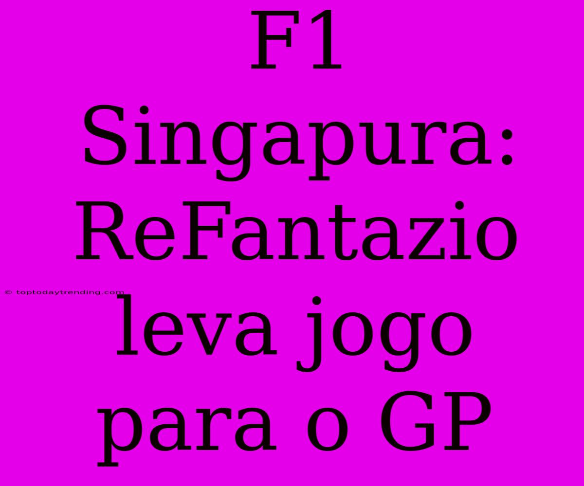 F1 Singapura: ReFantazio Leva Jogo Para O GP