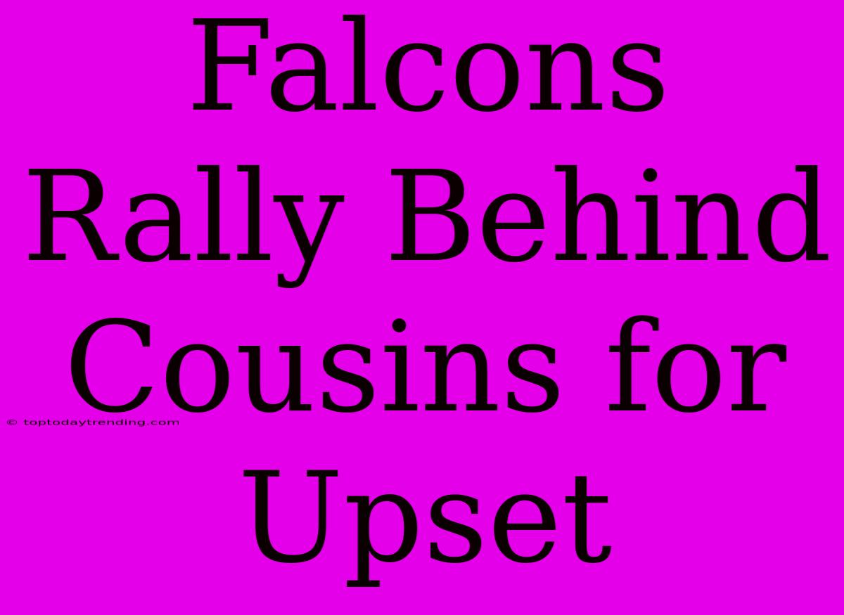 Falcons Rally Behind Cousins For Upset