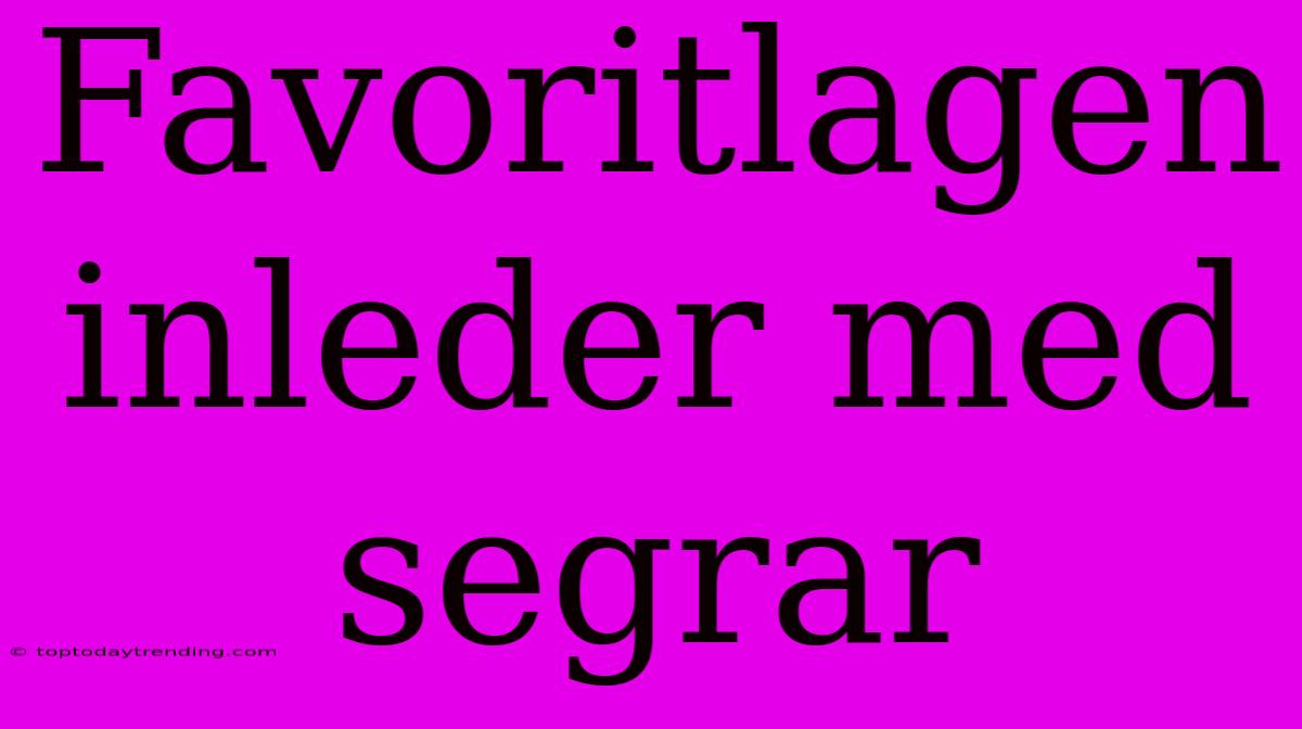 Favoritlagen Inleder Med Segrar