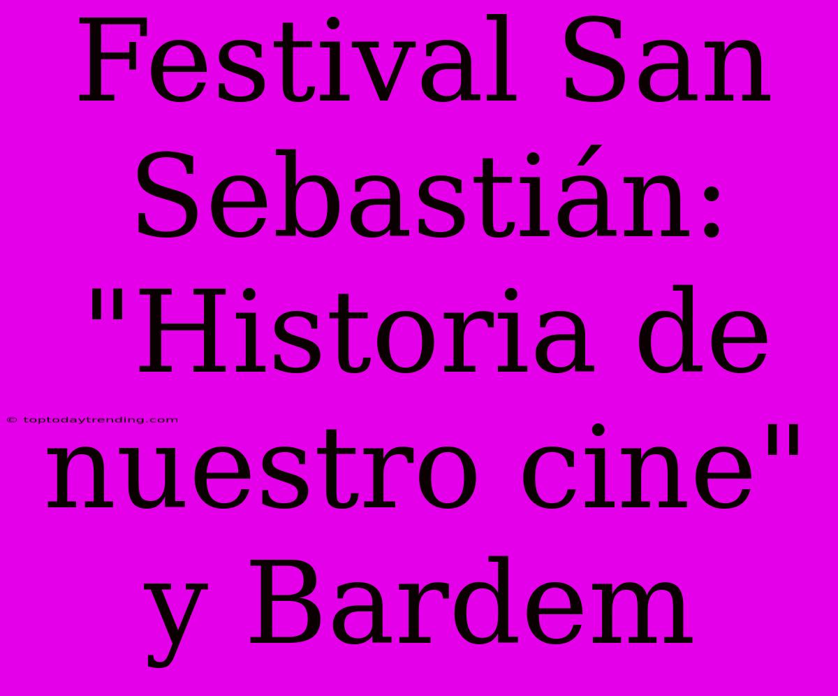 Festival San Sebastián: 