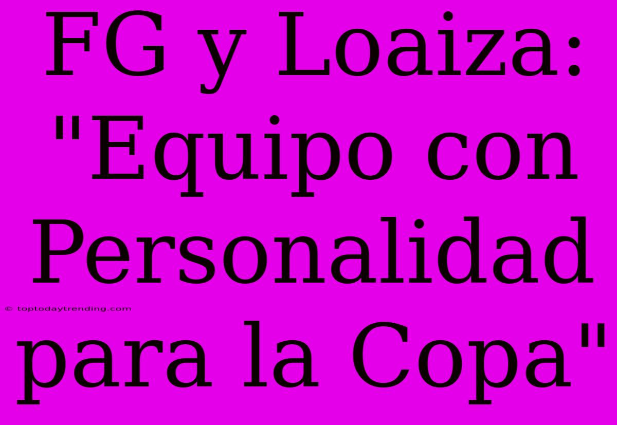 FG Y Loaiza: 