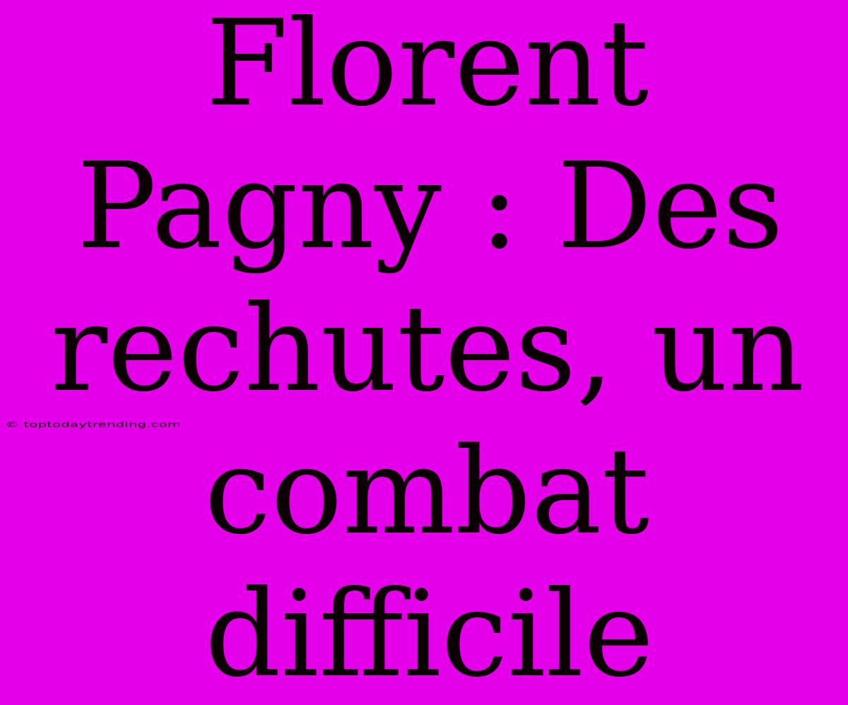 Florent Pagny : Des Rechutes, Un Combat Difficile