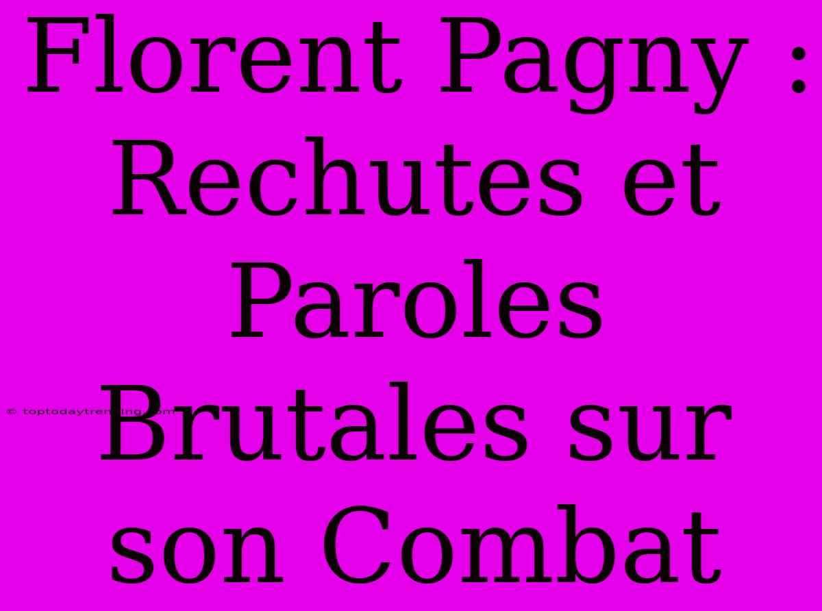 Florent Pagny : Rechutes Et Paroles Brutales Sur Son Combat