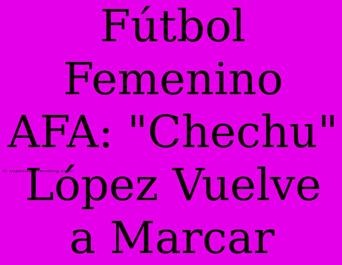 Fútbol Femenino AFA: 