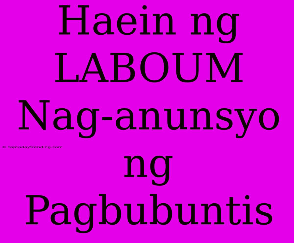 Haein Ng LABOUM Nag-anunsyo Ng Pagbubuntis