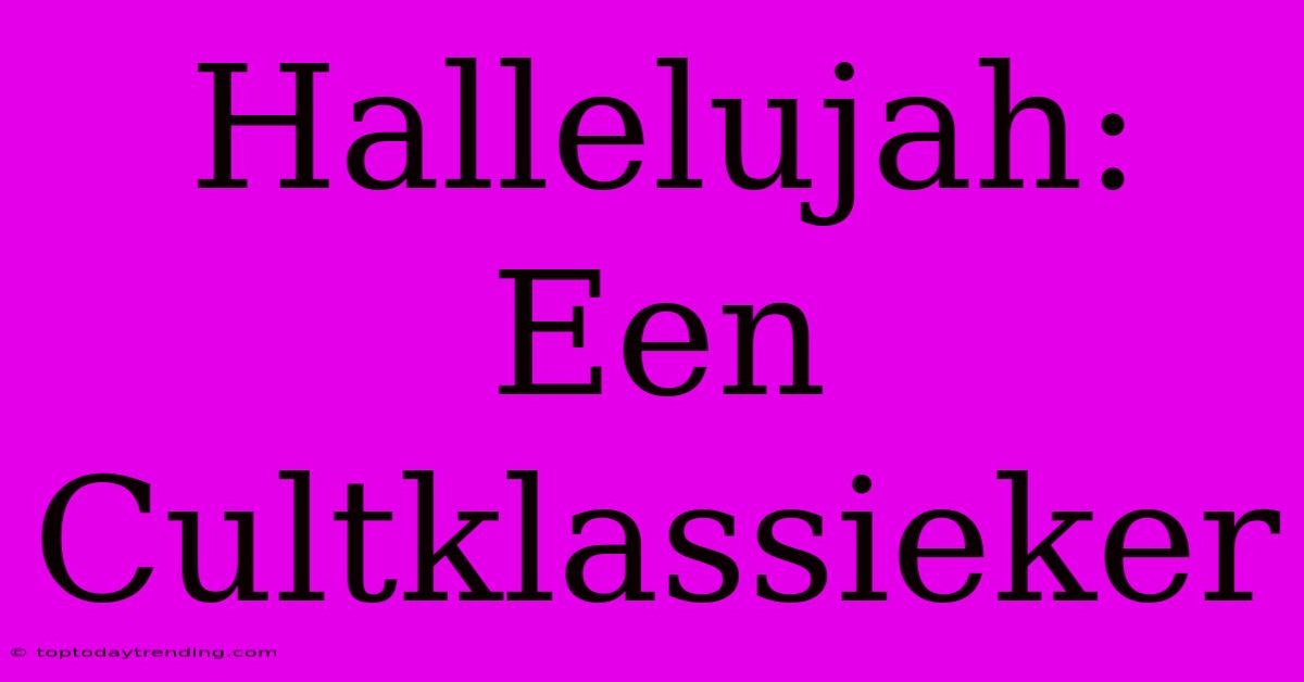 Hallelujah: Een Cultklassieker