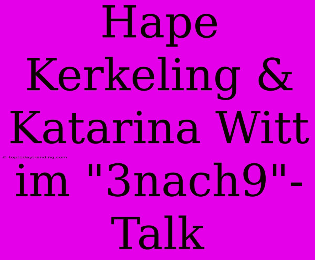 Hape Kerkeling & Katarina Witt Im 