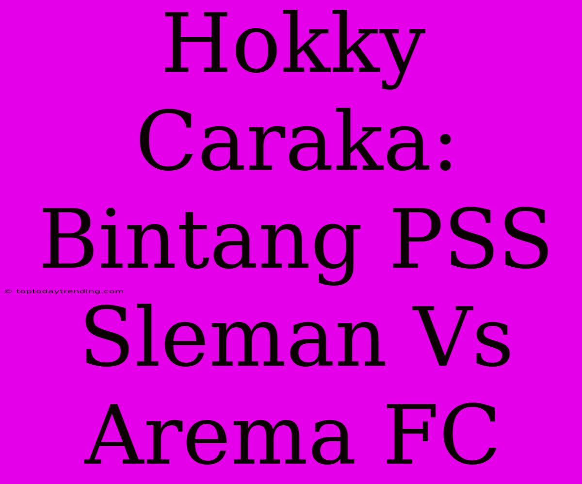 Hokky Caraka: Bintang PSS Sleman Vs Arema FC