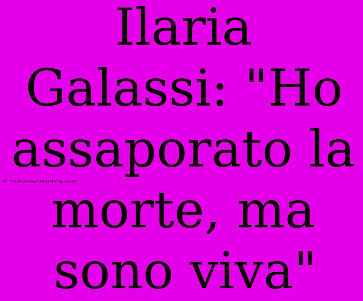 Ilaria Galassi: 