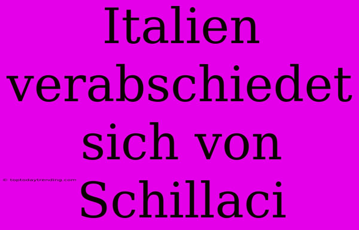 Italien Verabschiedet Sich Von Schillaci