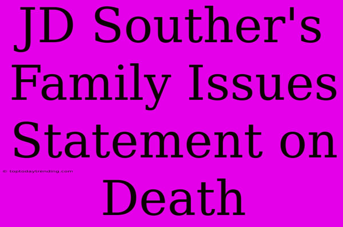 JD Souther's Family Issues Statement On Death