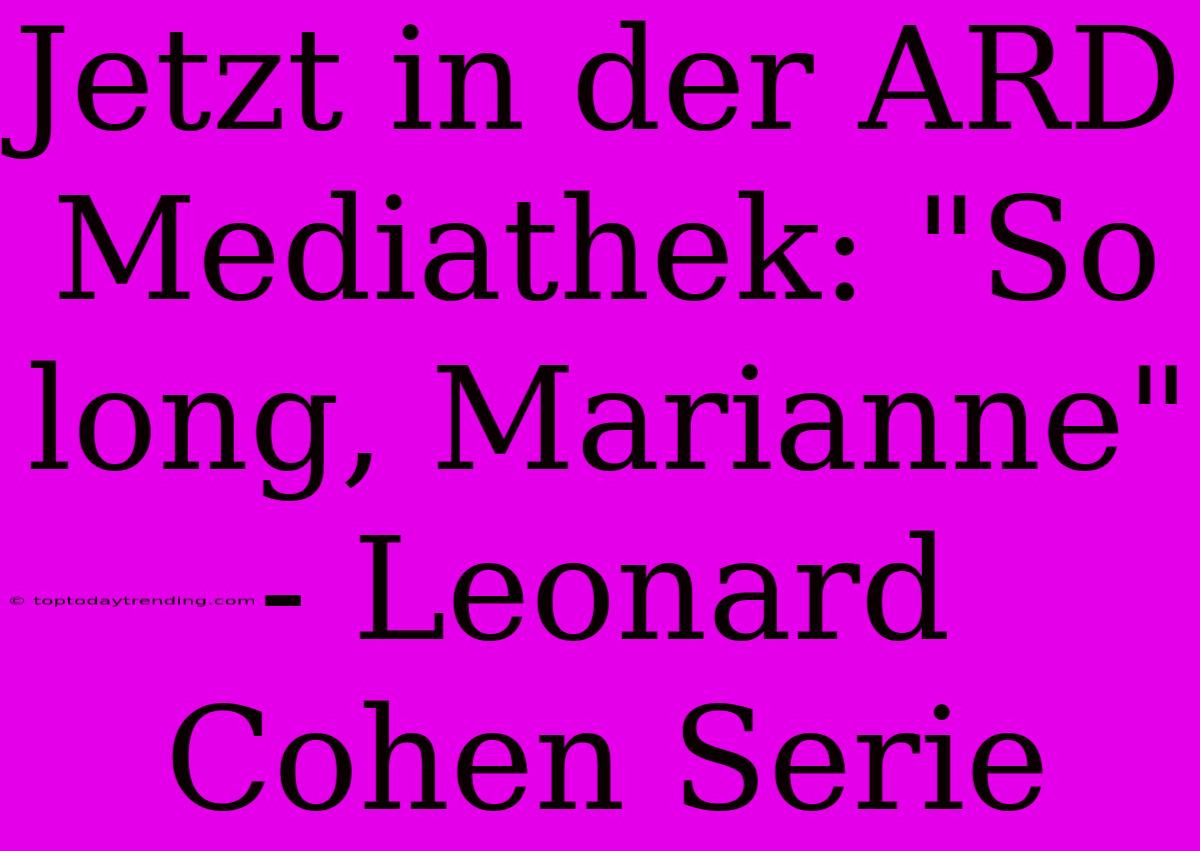 Jetzt In Der ARD Mediathek: 