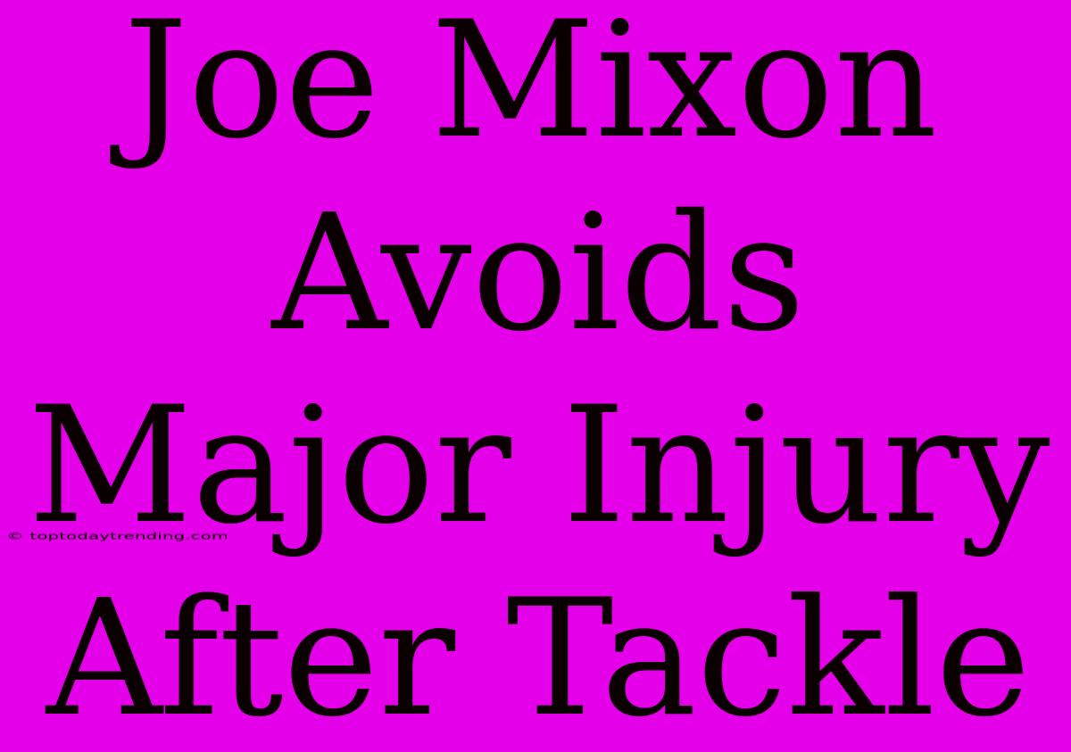 Joe Mixon Avoids Major Injury After Tackle