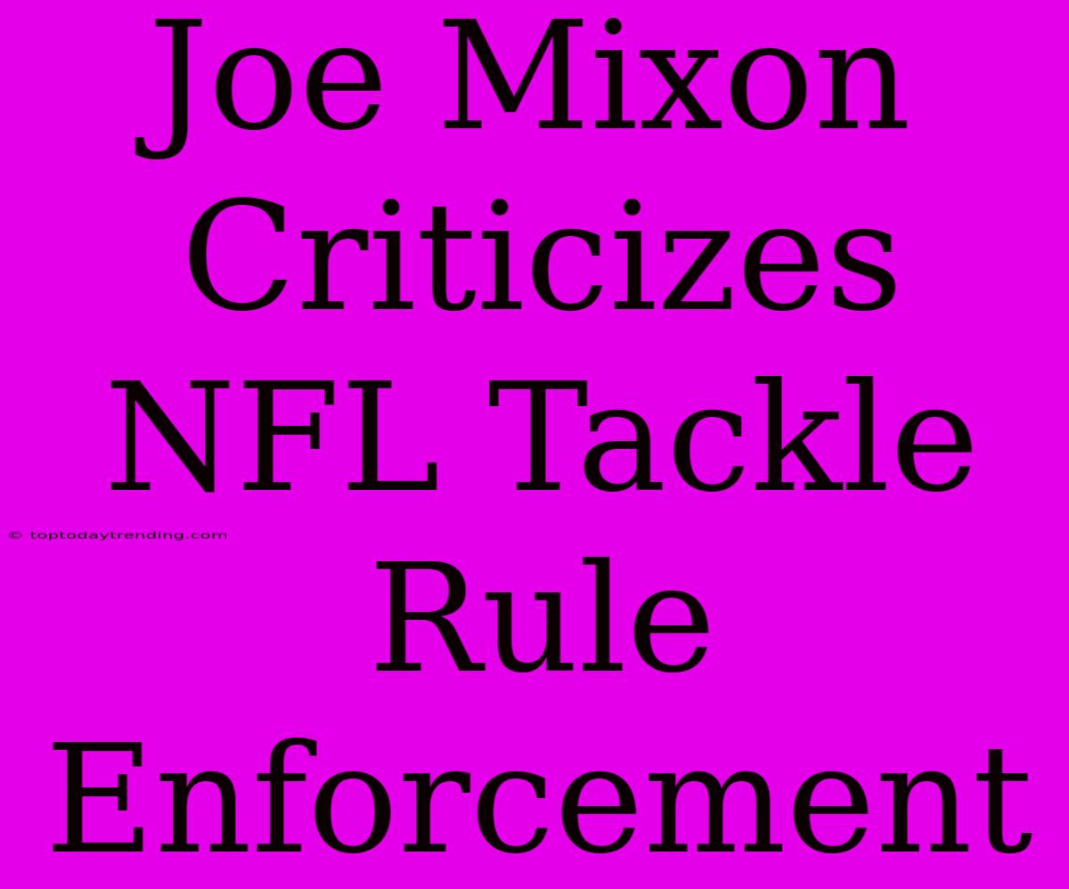 Joe Mixon Criticizes NFL Tackle Rule Enforcement