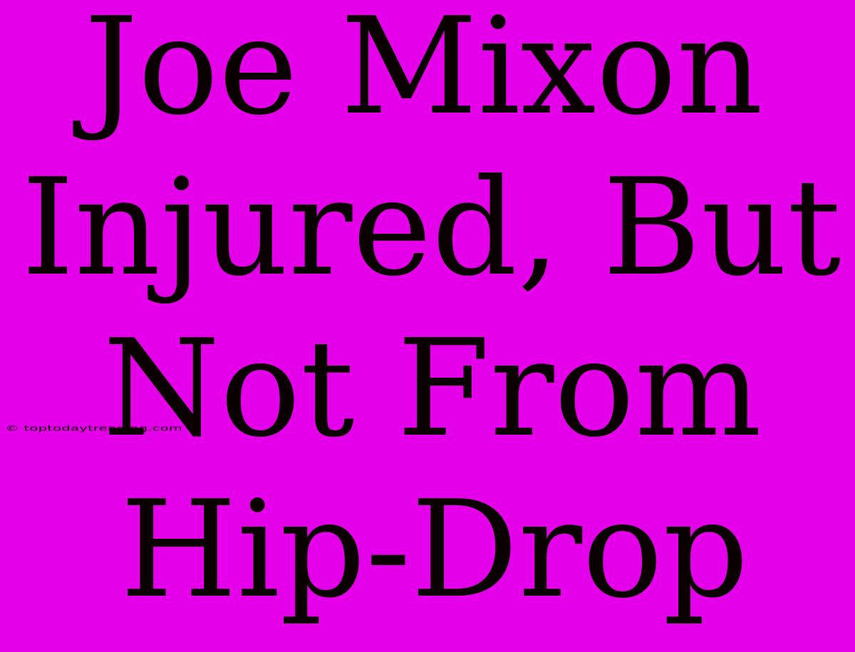 Joe Mixon Injured, But Not From Hip-Drop