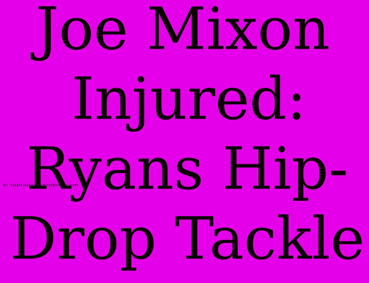 Joe Mixon Injured: Ryans Hip-Drop Tackle