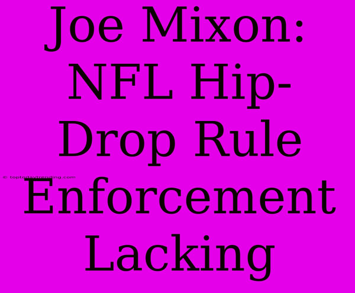 Joe Mixon: NFL Hip-Drop Rule Enforcement Lacking