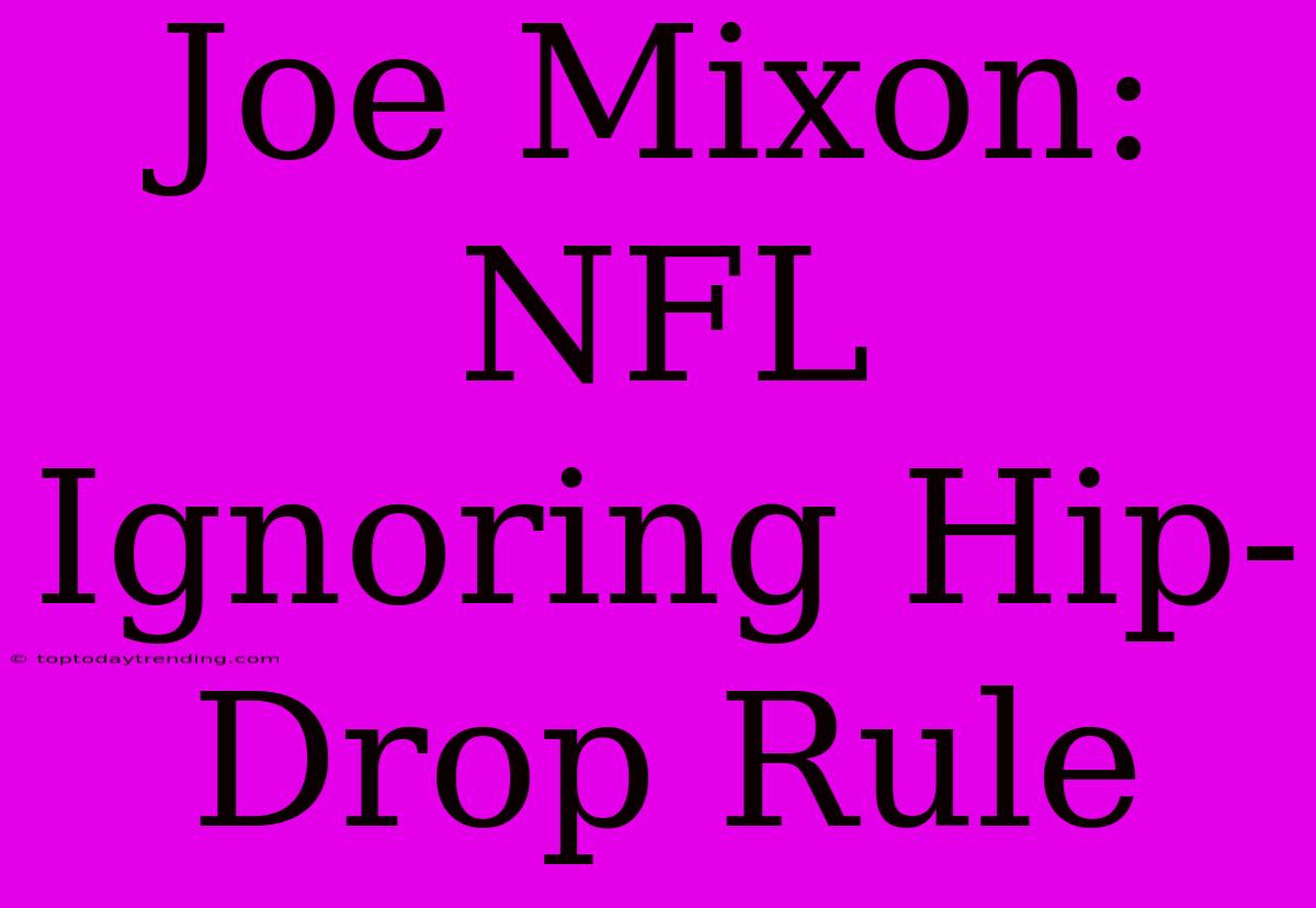 Joe Mixon: NFL Ignoring Hip-Drop Rule