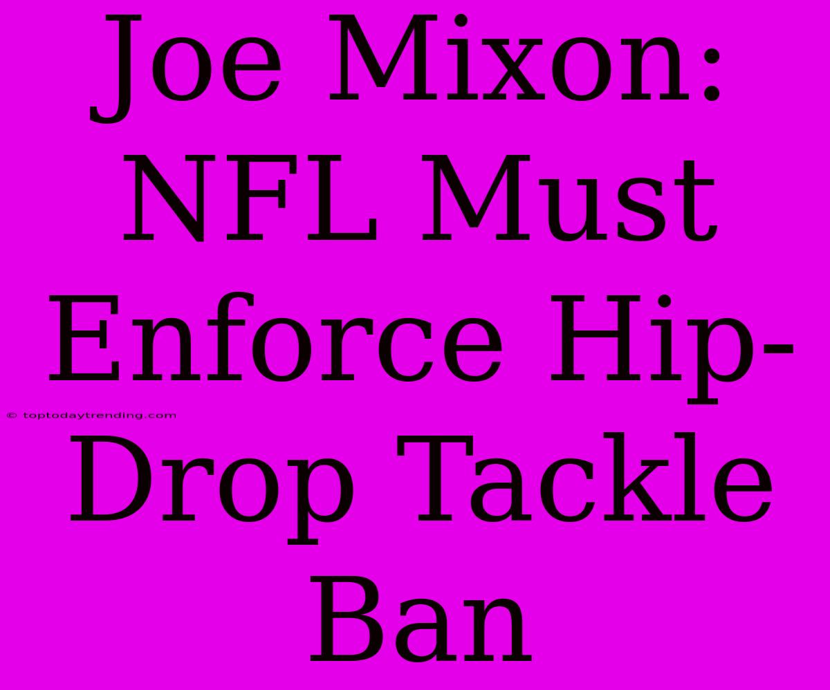 Joe Mixon: NFL Must Enforce Hip-Drop Tackle Ban