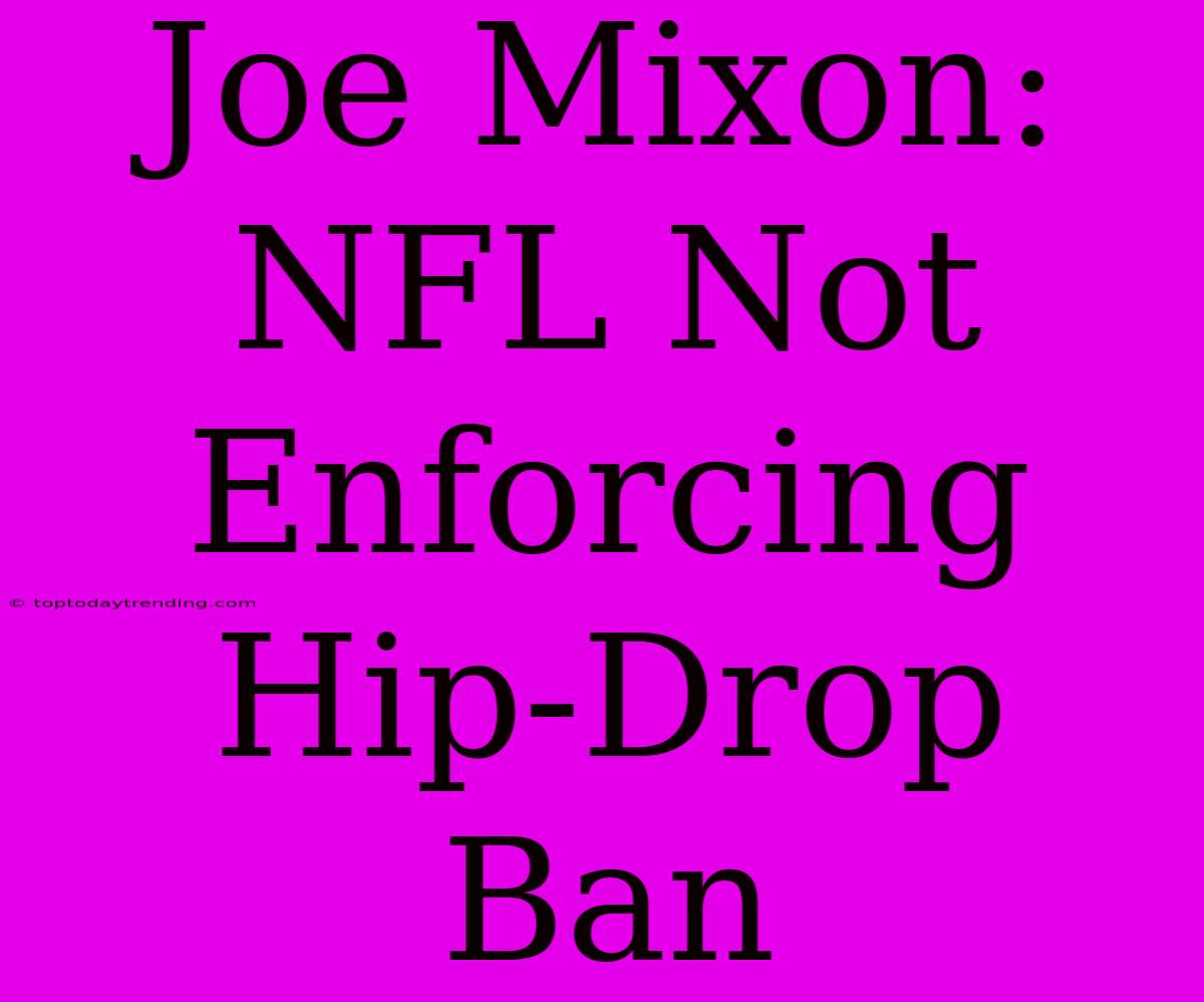 Joe Mixon: NFL Not Enforcing Hip-Drop Ban