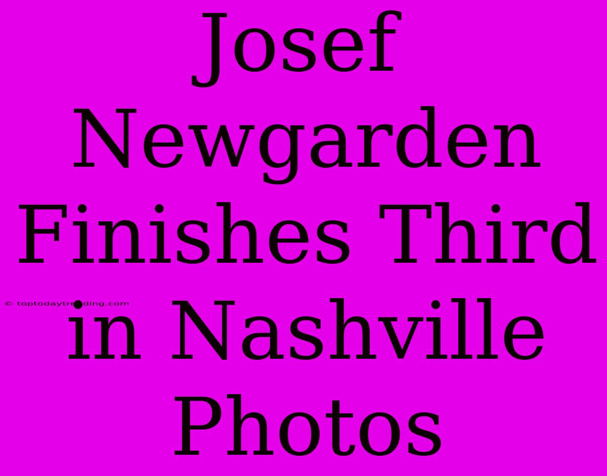 Josef Newgarden Finishes Third In Nashville Photos