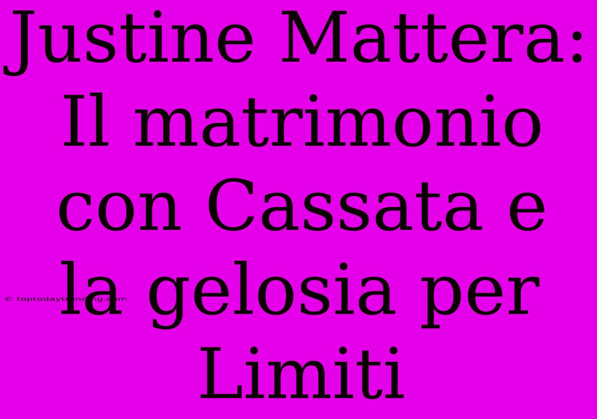 Justine Mattera: Il Matrimonio Con Cassata E La Gelosia Per Limiti