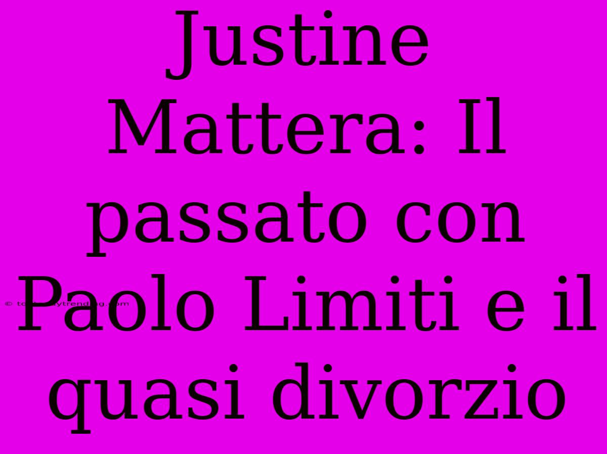 Justine Mattera: Il Passato Con Paolo Limiti E Il Quasi Divorzio