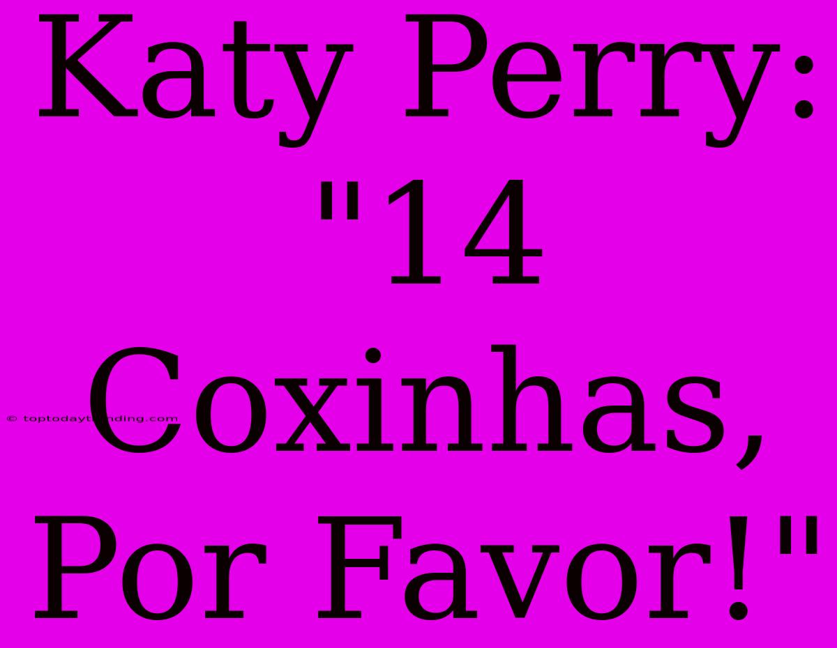 Katy Perry: 