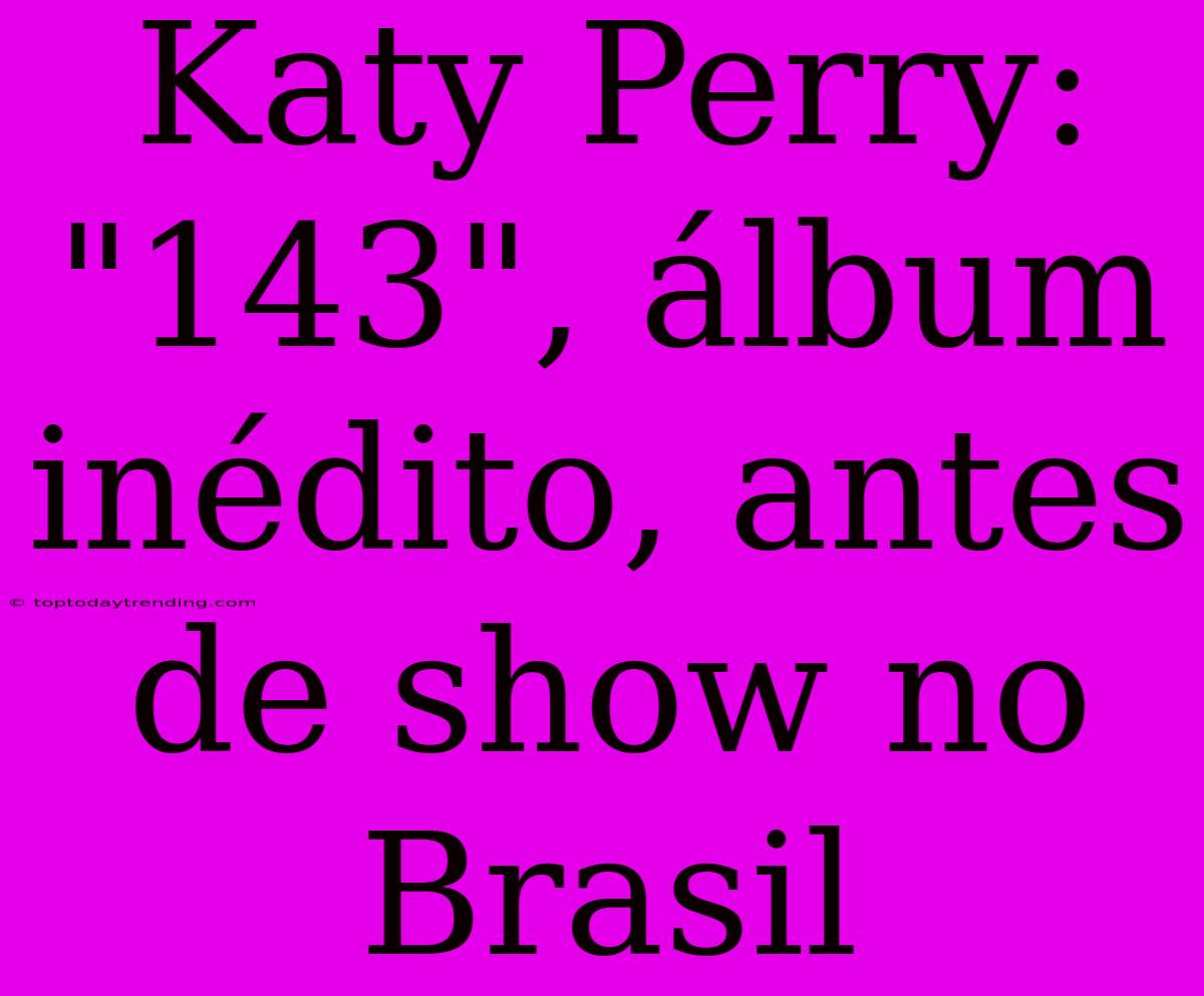 Katy Perry: 