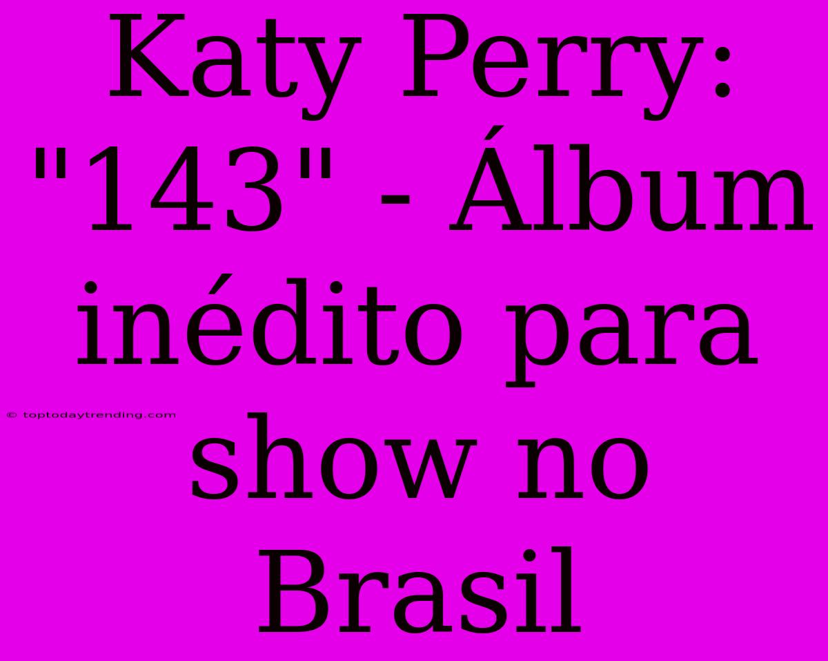 Katy Perry: 