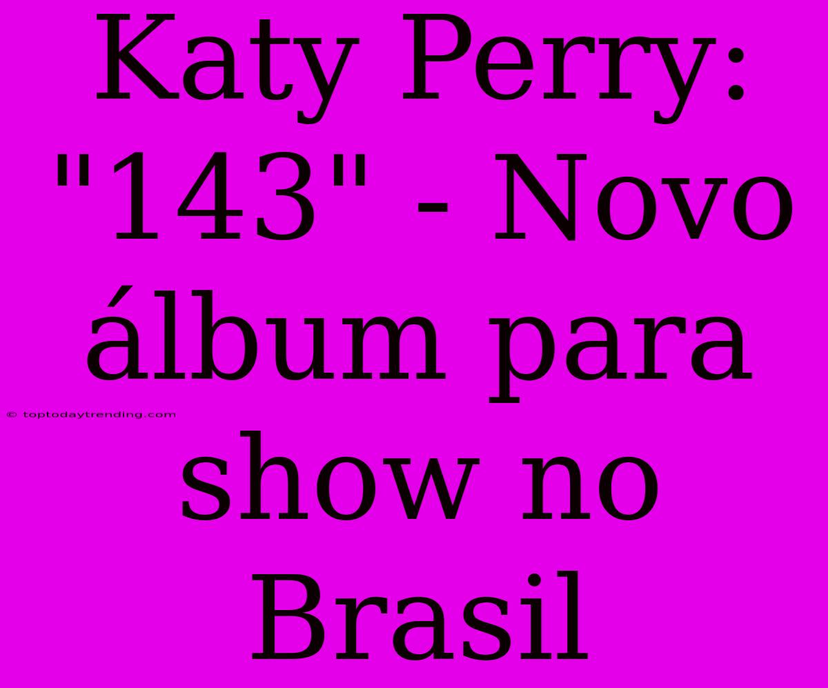 Katy Perry: 