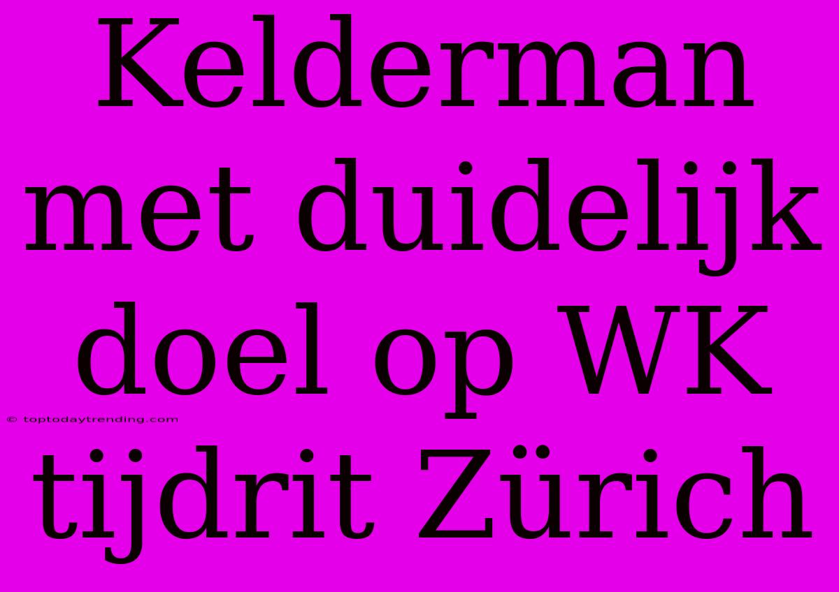 Kelderman Met Duidelijk Doel Op WK Tijdrit Zürich