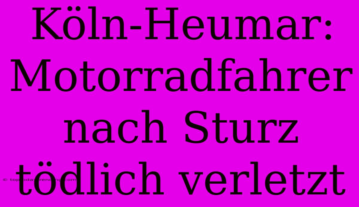 Köln-Heumar: Motorradfahrer Nach Sturz Tödlich Verletzt