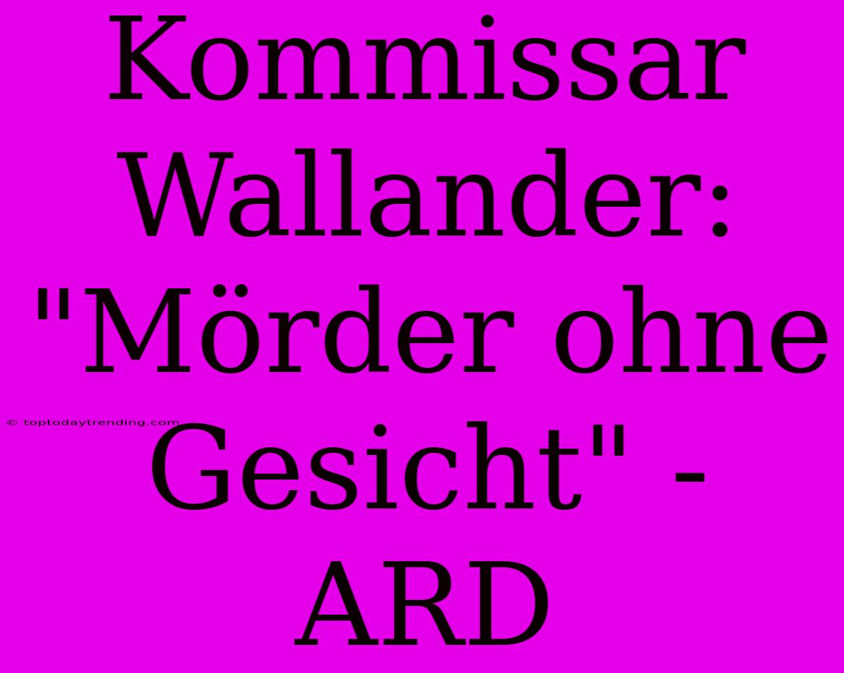 Kommissar Wallander: 