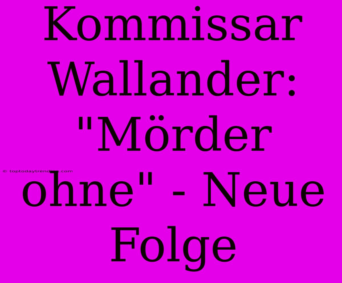 Kommissar Wallander: 