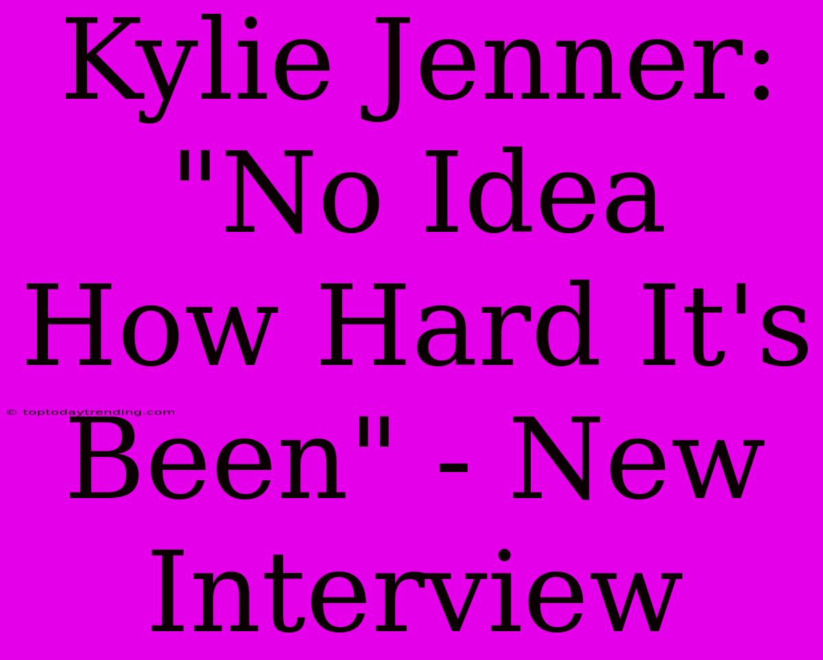 Kylie Jenner: 