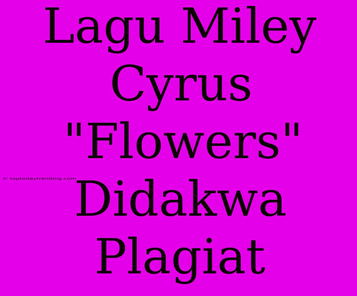 Lagu Miley Cyrus 