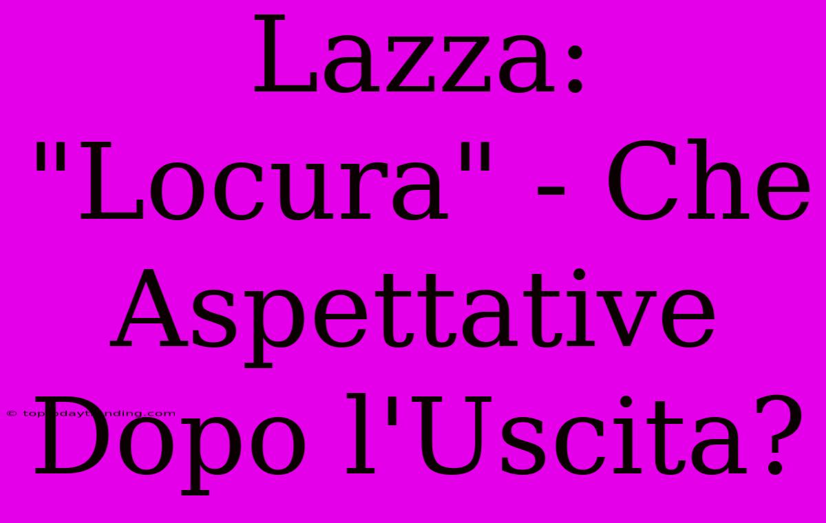 Lazza: 